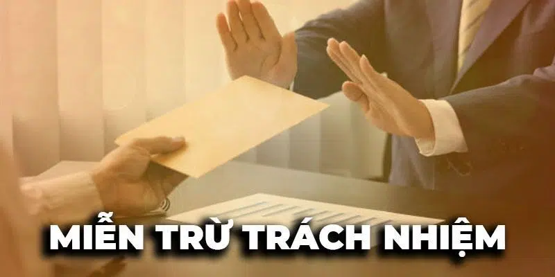 Khái niệm miễn trừ trách nhiệm là gì